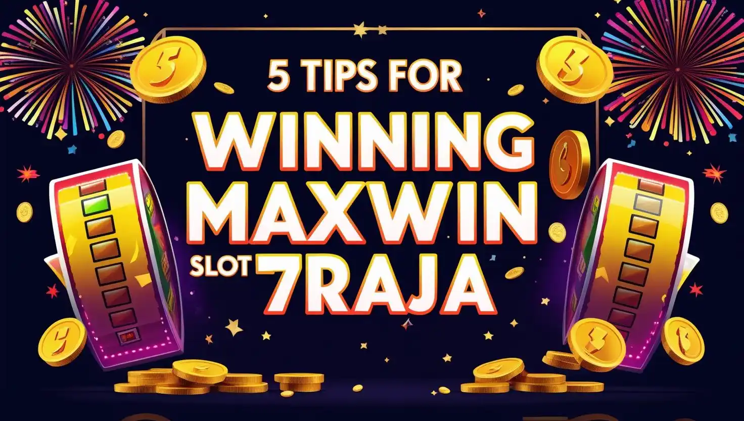 Tips Menang Maxwin 77Raja